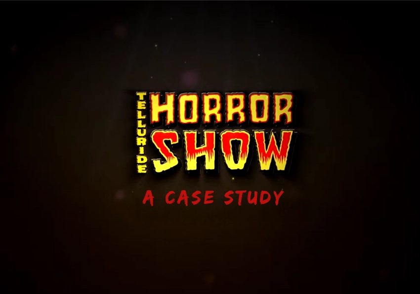 Telluride Horror Show logo with the words Case Study