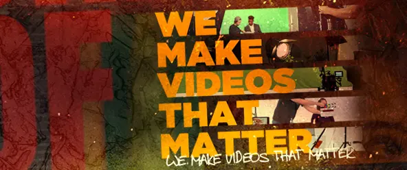 We make videos that matter.